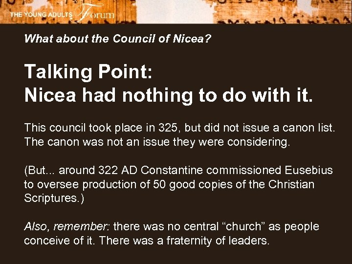 What about the Council of Nicea? Talking Point: Nicea had nothing to do with