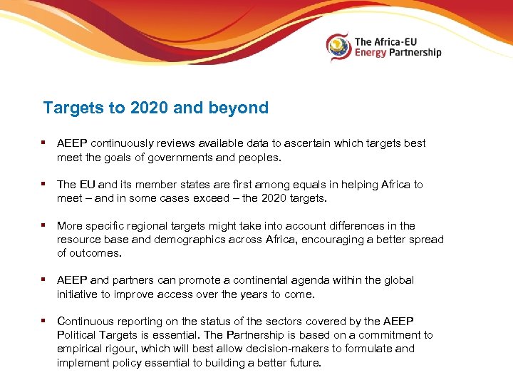 Targets to 2020 and beyond § AEEP continuously reviews available data to ascertain which