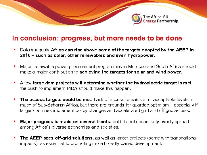 In conclusion: progress, but more needs to be done § Data suggests Africa can