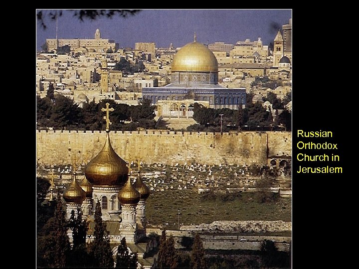 Russian Orthodox Church in Jerusalem 