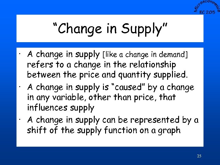 “Change in Supply” · A change in supply [like a change in demand] refers