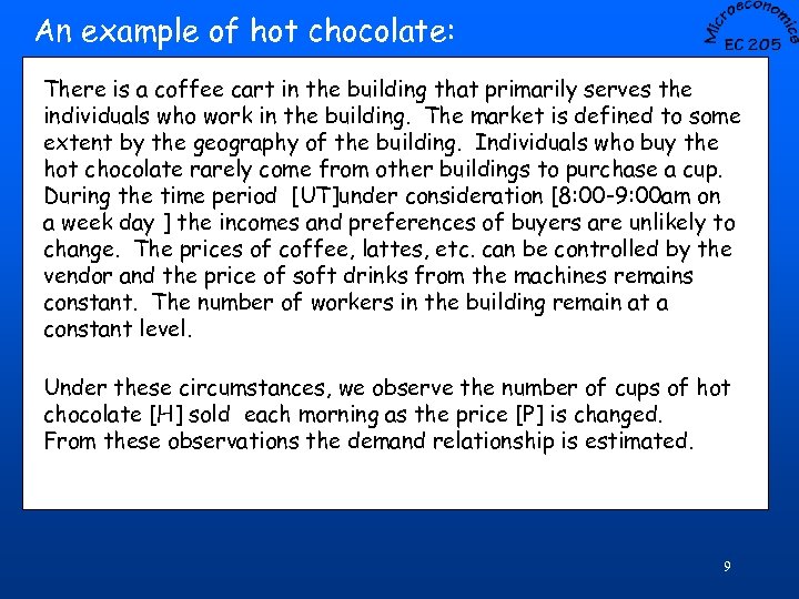 An example of hot chocolate: There is a coffee cart in the building that