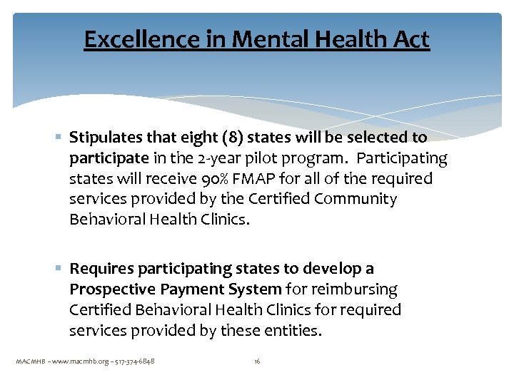 Excellence in Mental Health Act § Stipulates that eight (8) states will be selected