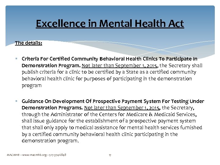 Excellence in Mental Health Act The details: § Criteria For Certified Community Behavioral Health