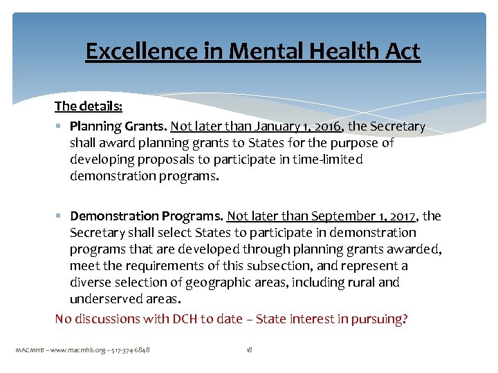 Excellence in Mental Health Act The details: § Planning Grants. Not later than January