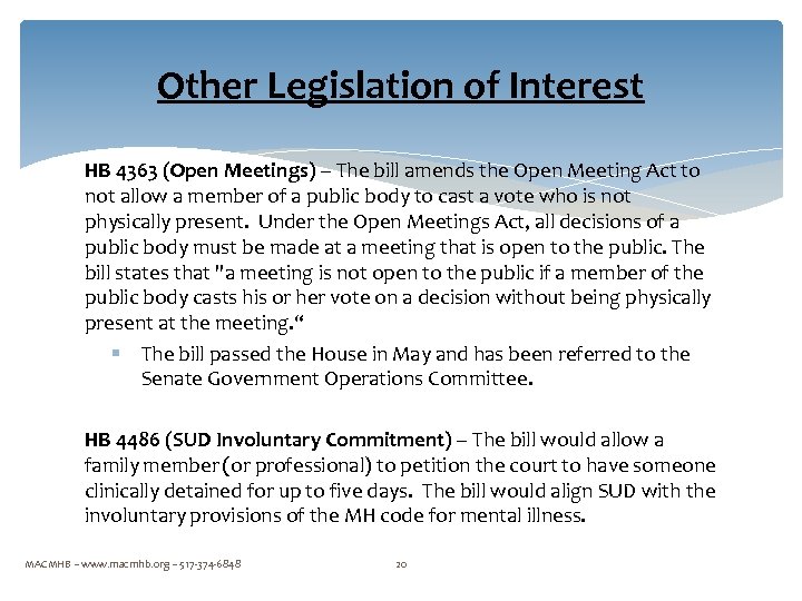 Other Legislation of Interest HB 4363 (Open Meetings) – The bill amends the Open