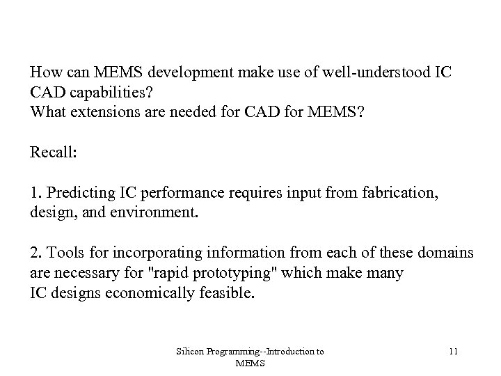 How can MEMS development make use of well-understood IC CAD capabilities? What extensions are