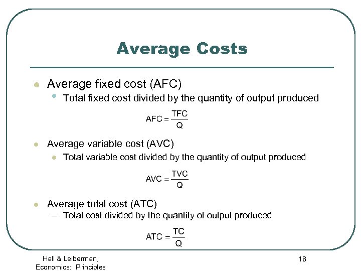 Average Costs l l Average fixed cost (AFC) • Average variable cost (AVC) l