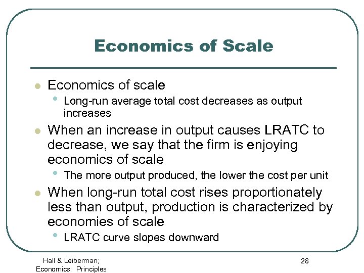 Economics of Scale l l Economics of scale • When an increase in output