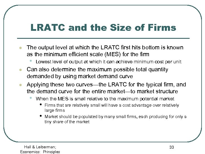 LRATC and the Size of Firms l The output level at which the LRATC