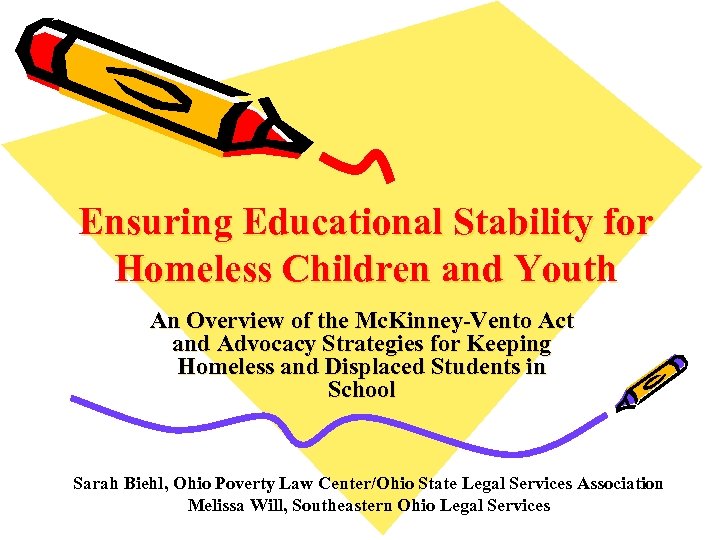 Ensuring Educational Stability for Homeless Children and Youth An Overview of the Mc. Kinney-Vento