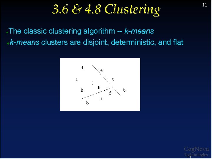 3. 6 & 4. 8 Clustering 11 The classic clustering algorithm -- k-means clusters