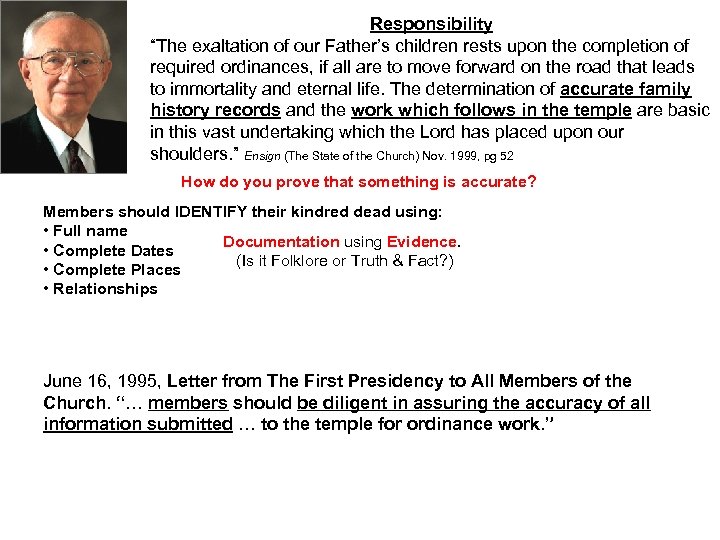 Responsibility “The exaltation of our Father’s children rests upon the completion of required ordinances,