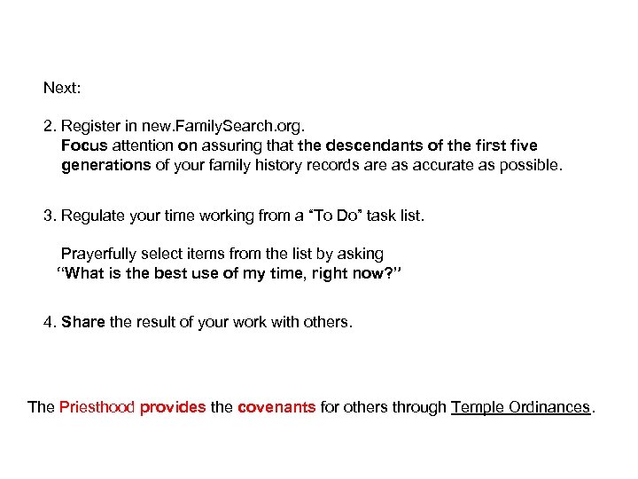Next: 2. Register in new. Family. Search. org. Focus attention on assuring that the