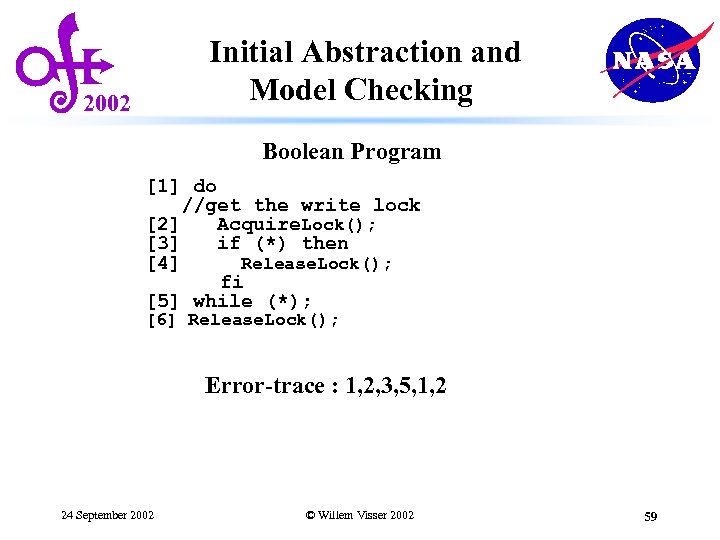 Initial Abstraction and Model Checking 2002 Boolean Program [1] do //get the write lock