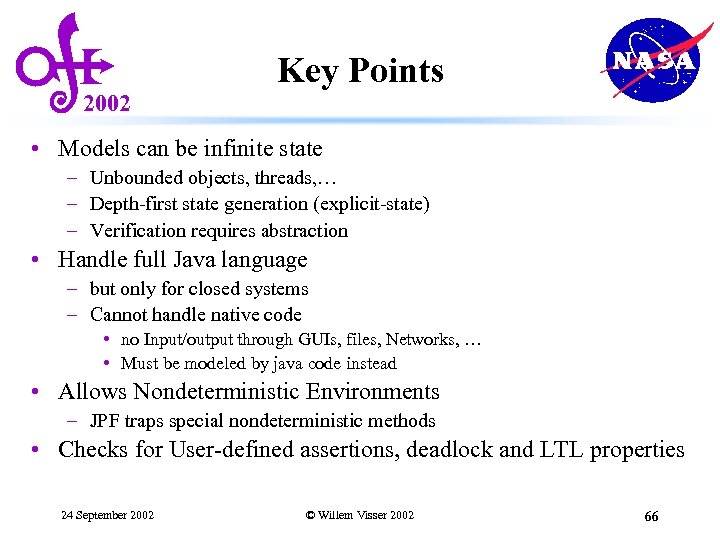 2002 Key Points • Models can be infinite state – Unbounded objects, threads, …