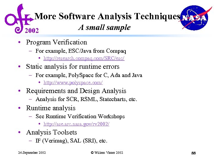 More Software Analysis Techniques 2002 A small sample • Program Verification – For example,