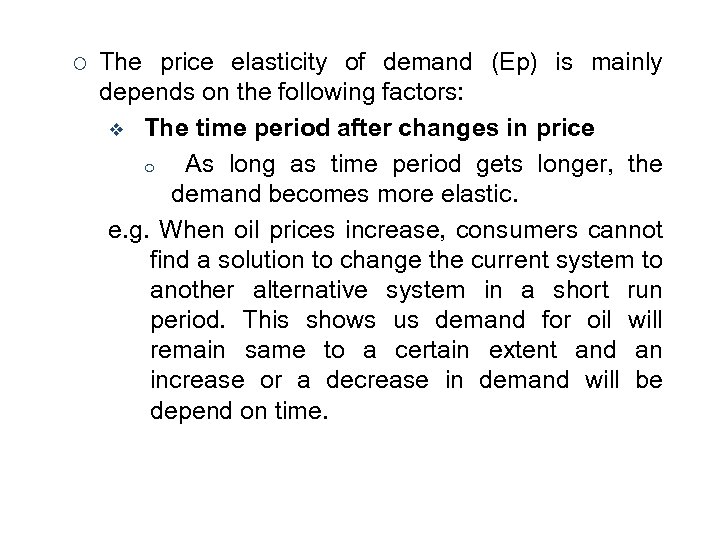 ¡ The price elasticity of demand (Ep) is mainly depends on the following factors: