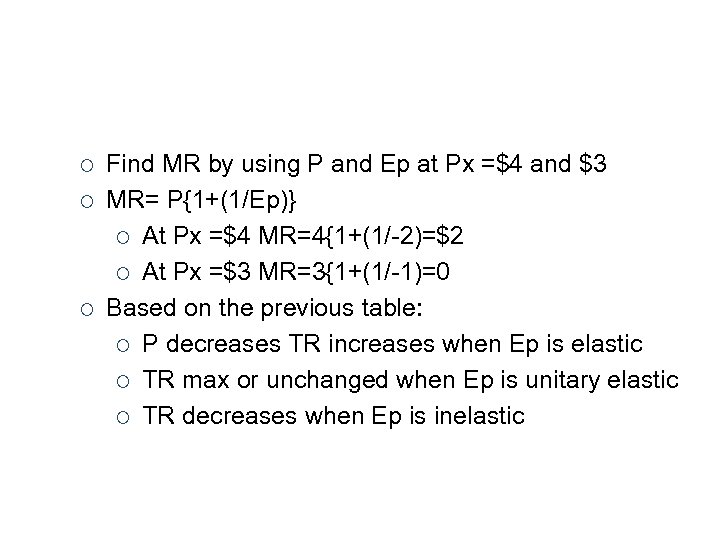 ¡ ¡ ¡ Find MR by using P and Ep at Px =$4 and