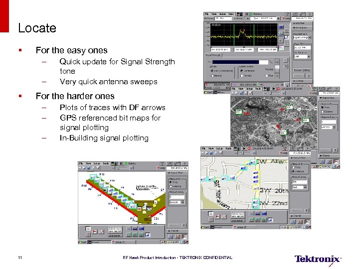 Locate § For the easy ones – – § For the harder ones –