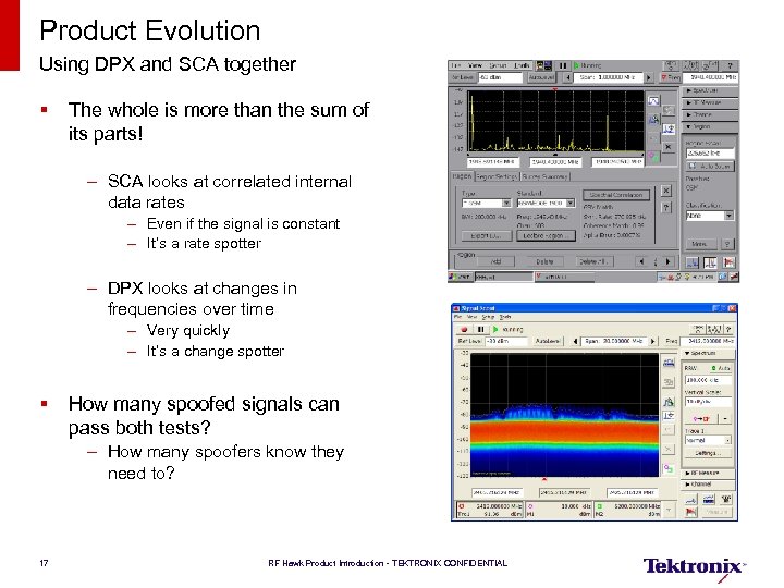 Product Evolution Using DPX and SCA together § The whole is more than the