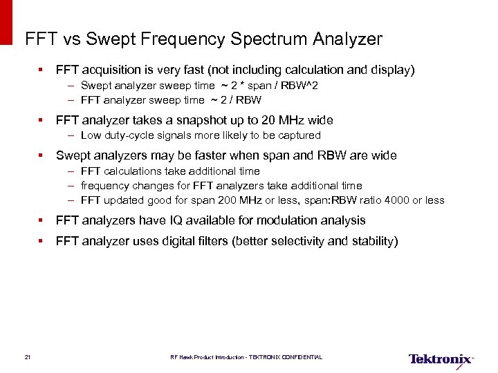 FFT vs Swept Frequency Spectrum Analyzer § FFT acquisition is very fast (not including