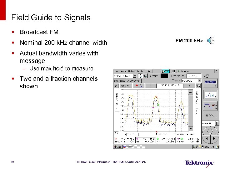 Field Guide to Signals § Broadcast FM § Nominal 200 k. Hz channel width