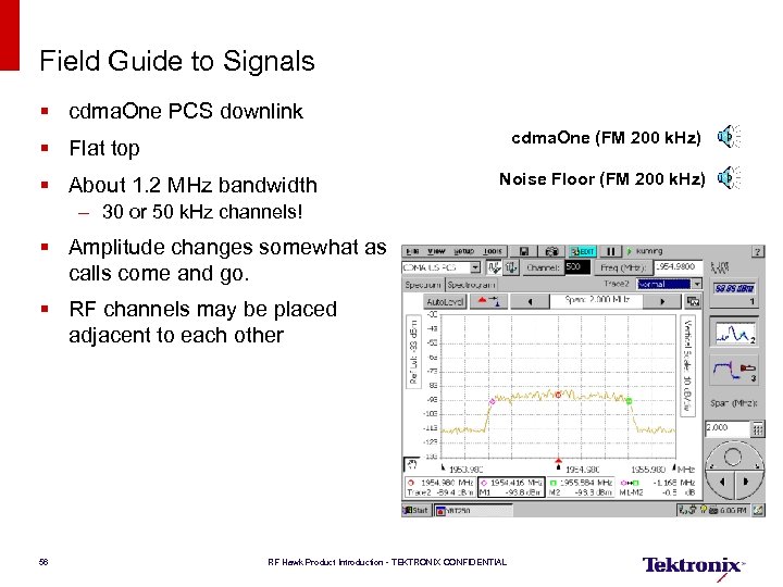 Field Guide to Signals § cdma. One PCS downlink cdma. One (FM 200 k.
