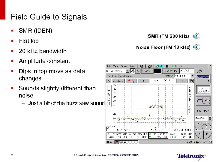 Field Guide to Signals § SMR (IDEN) SMR (FM 200 k. Hz) § Flat