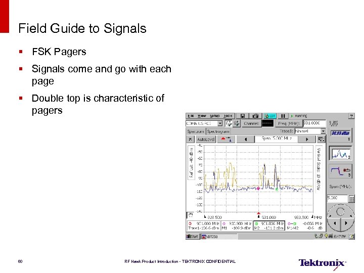Field Guide to Signals § FSK Pagers § Signals come and go with each