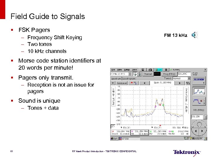 Field Guide to Signals § FSK Pagers – Frequency Shift Keying – Two tones