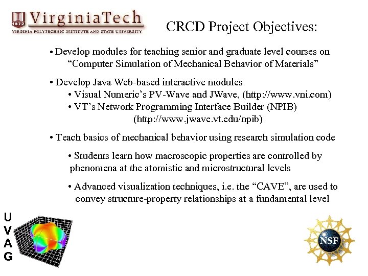 CRCD Project Objectives: • Develop modules for teaching senior and graduate level courses on