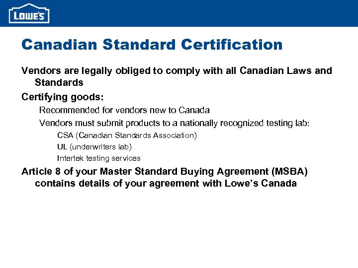 Canadian Standard Certification Vendors are legally obliged to comply with all Canadian Laws and