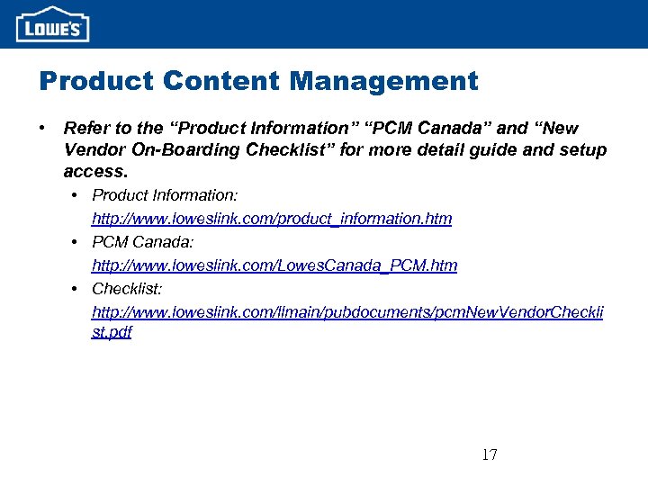 Product Content Management • Refer to the “Product Information” “PCM Canada” and “New Vendor