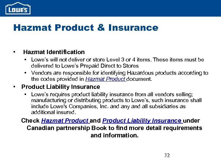 Hazmat Product & Insurance • Hazmat Identification • Lowe’s will not deliver or store