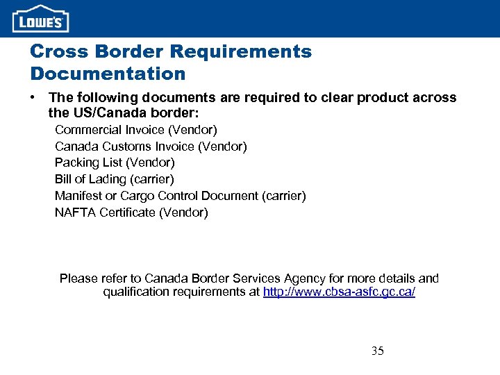 Cross Border Requirements Documentation • The following documents are required to clear product across