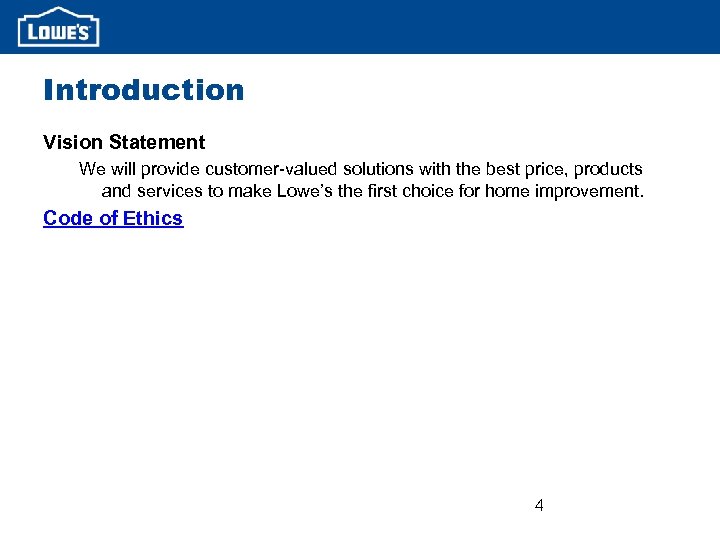 Introduction Vision Statement We will provide customer-valued solutions with the best price, products and