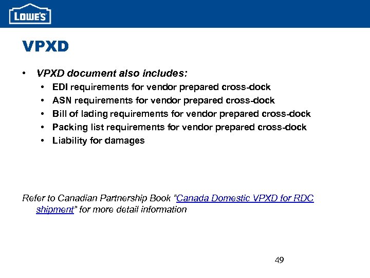 VPXD • VPXD document also includes: • • • EDI requirements for vendor prepared