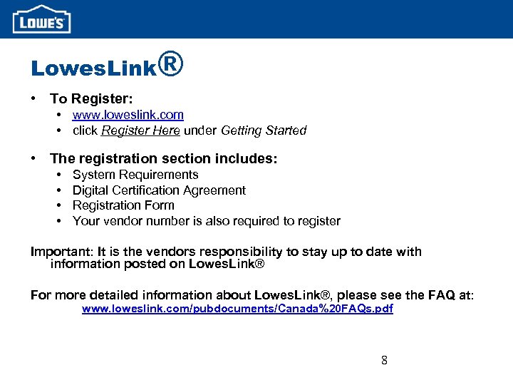 Lowes. Link ® • To Register: • www. loweslink. com • click Register Here