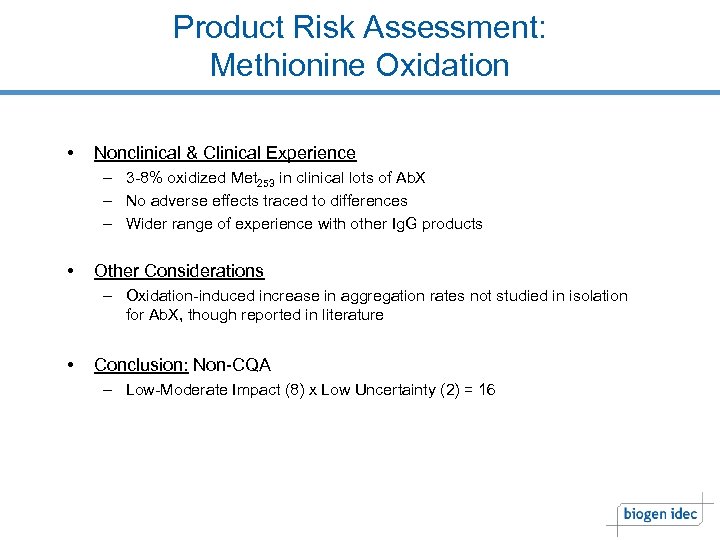 Product Risk Assessment: Methionine Oxidation • Nonclinical & Clinical Experience – 3 -8% oxidized