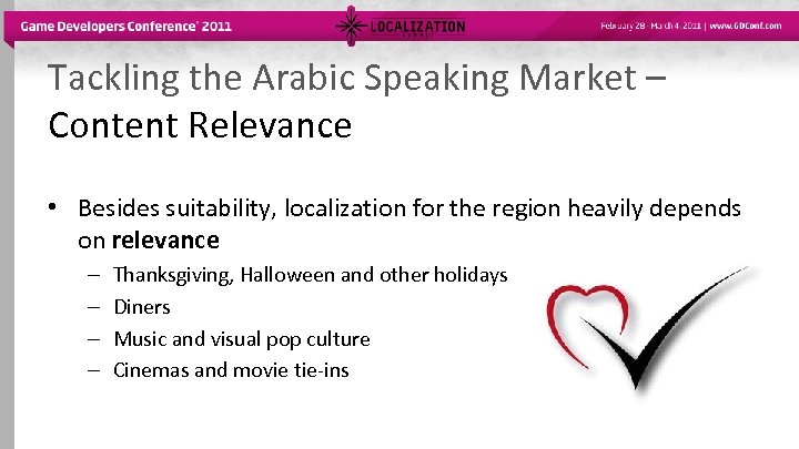 Tackling the Arabic Speaking Market – Content Relevance • Besides suitability, localization for the