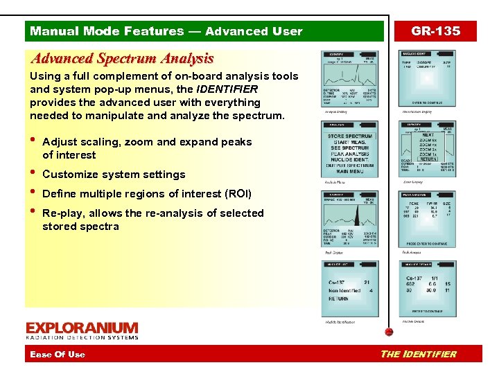 Manual Mode Features — Advanced User GR-135 Advanced Spectrum Analysis Using a full complement