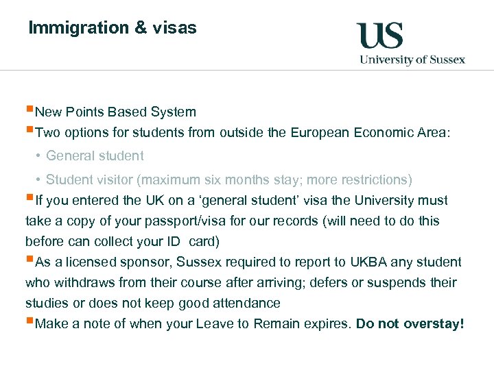 Immigration & visas §New Points Based System §Two options for students from outside the