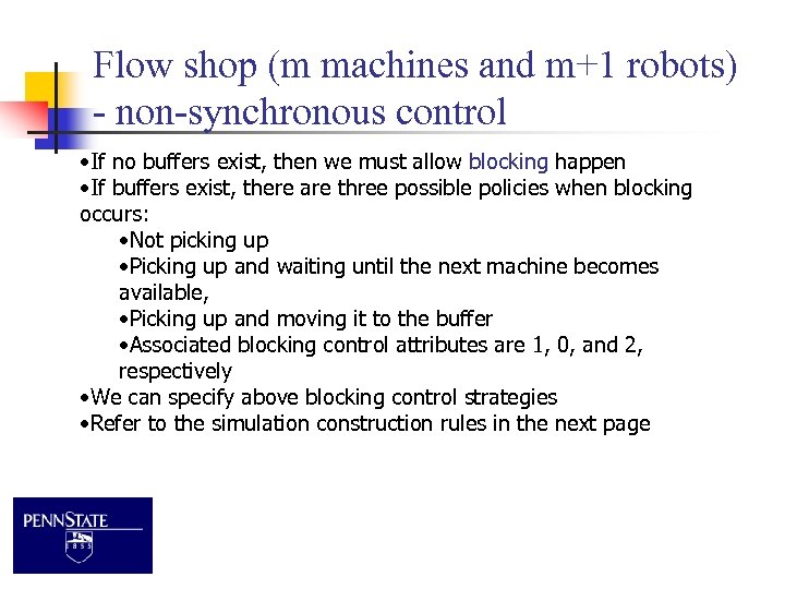 Flow shop (m machines and m+1 robots) - non-synchronous control • If no buffers