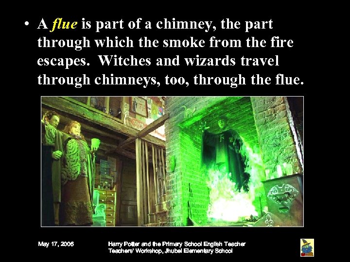  • A flue is part of a chimney, the part through which the
