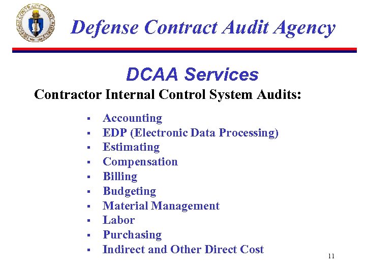 Defense Contract Audit Agency DCAA Services Contractor Internal Control System Audits: § § §