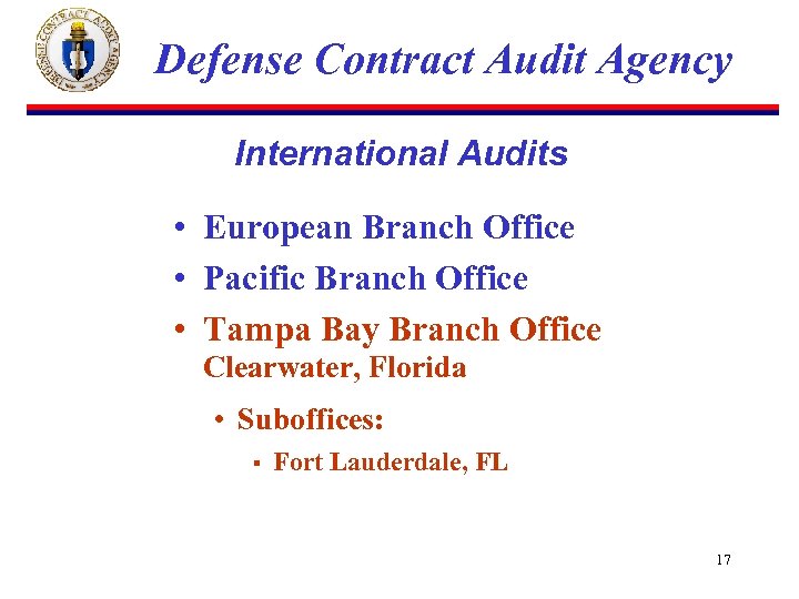 Defense Contract Audit Agency International Audits • European Branch Office • Pacific Branch Office