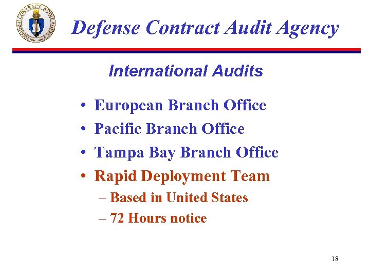 Defense Contract Audit Agency International Audits • • European Branch Office Pacific Branch Office