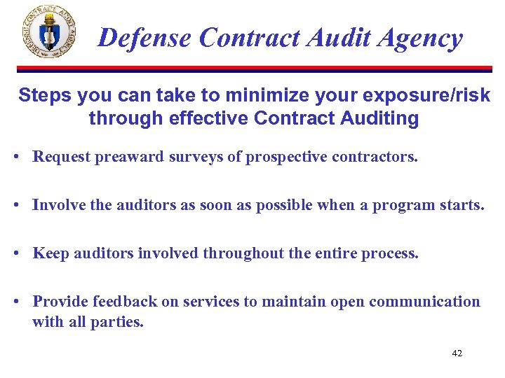 Defense Contract Audit Agency Steps you can take to minimize your exposure/risk through effective