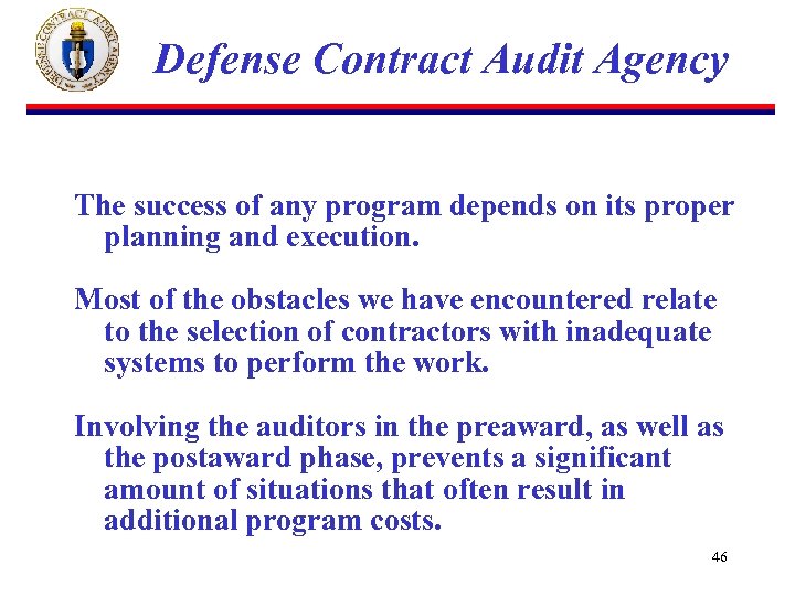 Defense Contract Audit Agency The success of any program depends on its proper planning